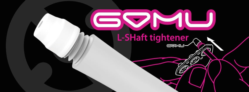 Gomu - L-SHaft Tightner